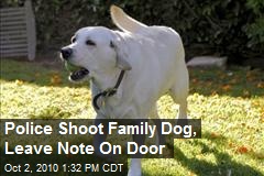 Police Shoot Family Dog, Leave Note On Door
