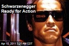 Schwarzenegger Ready for Action