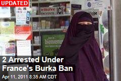 2 Arrested Under France's Burka Ban