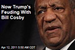Now Trump's Feuding With Bill Cosby