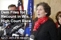 Dem Files for Recount in Wis. High Court Race